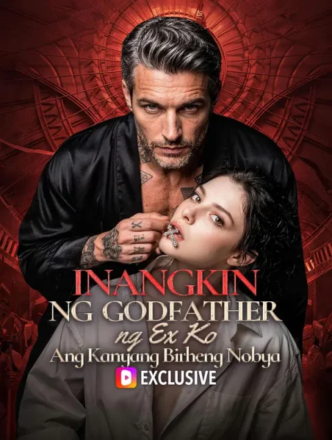 Inangkin ng Godfather ng Ex Ko: Ang Kanyang Birheng Nobya