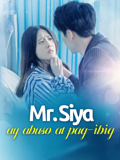 Mr. Siya ay abuso at pag-ibig