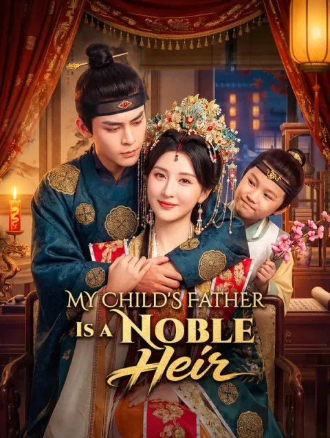 My Child’s Father Is a Noble Heir