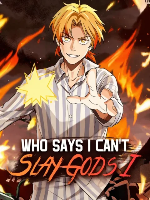 Who Says I Can’t Slay Gods I