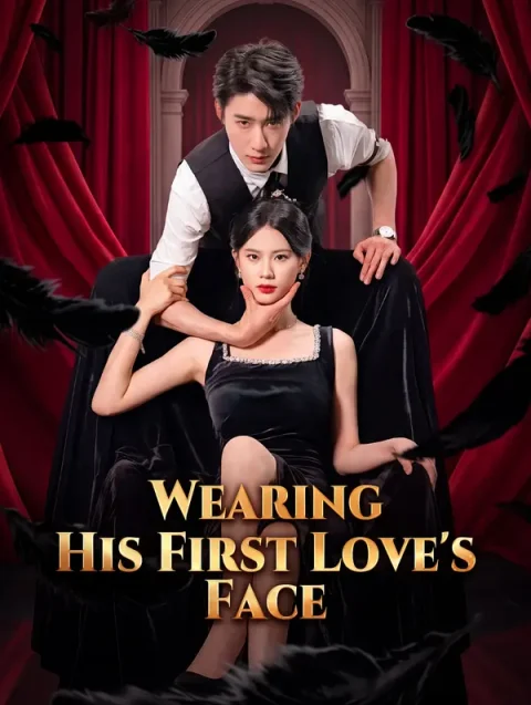 Wearing His First Love’s Face