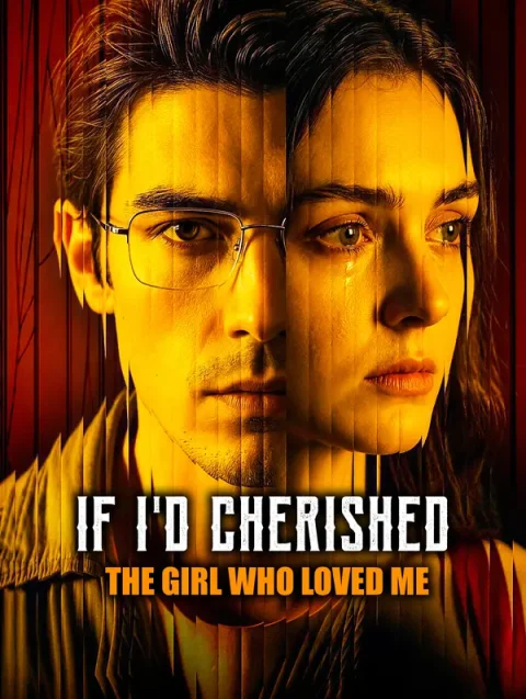 If I’d Cherished the Girl Who Loved Me