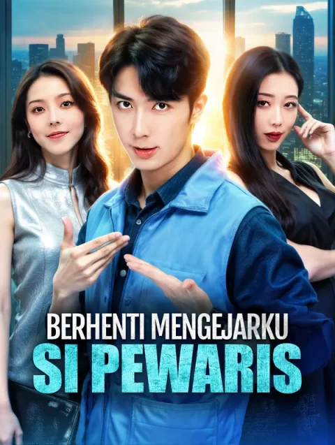 Berhenti Mengejarku, Si Pewaris