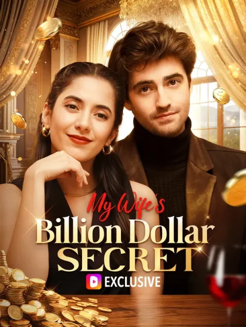 My Wife’s Billion Dollar Secret