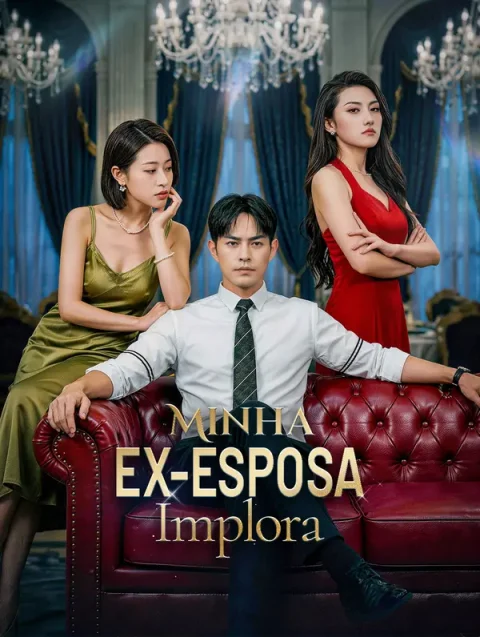 Minha Ex-Esposa Implora