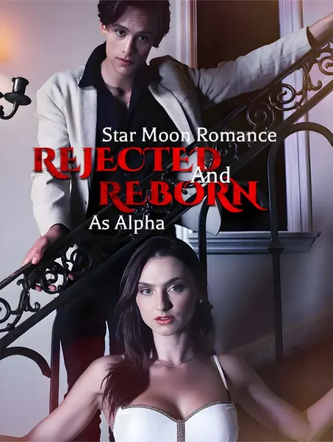 Romance da Lua Estelar: Rejeitada e Renascida como Alfa