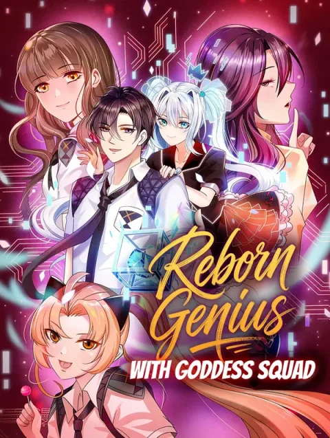 Reborn Genius With Goddess Squad