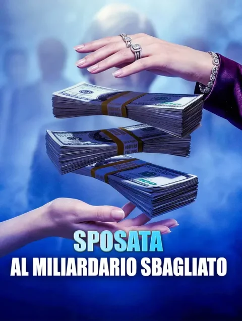 Sposata al miliardario sbagliato