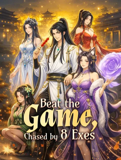Beat the Game, Chased by 8 Exes