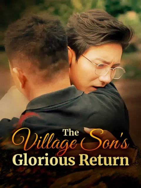The Village Son’s Glorious Return