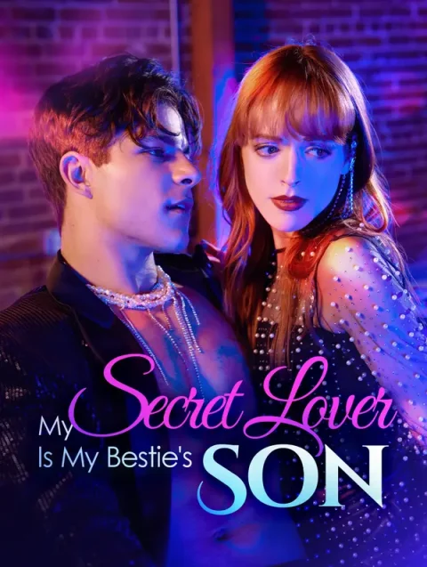 My Secret Lover Is My Bestie’s Son