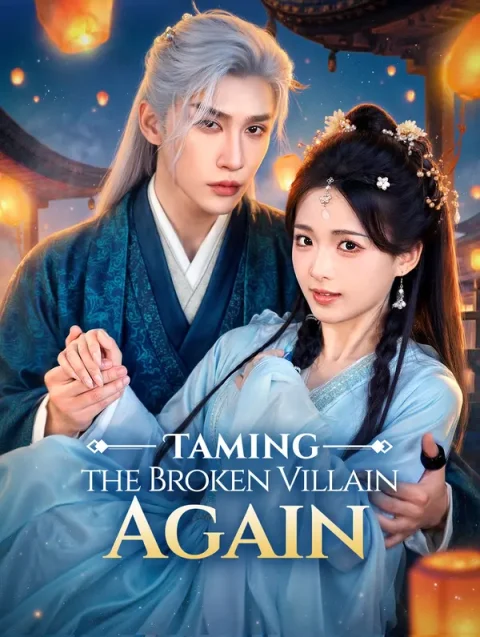 Taming the Broken Villain Again