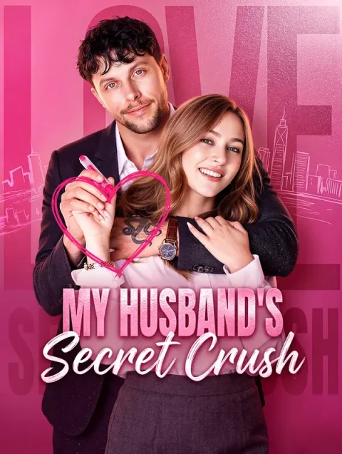 My Husband’s Secret Crush