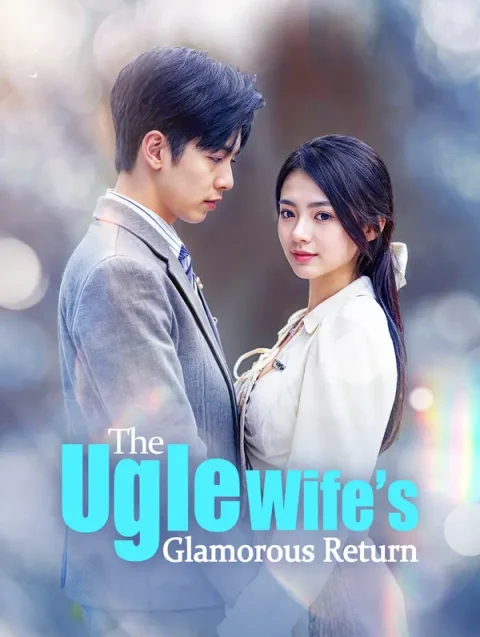 The Ugly Wife’s Glamorous Return