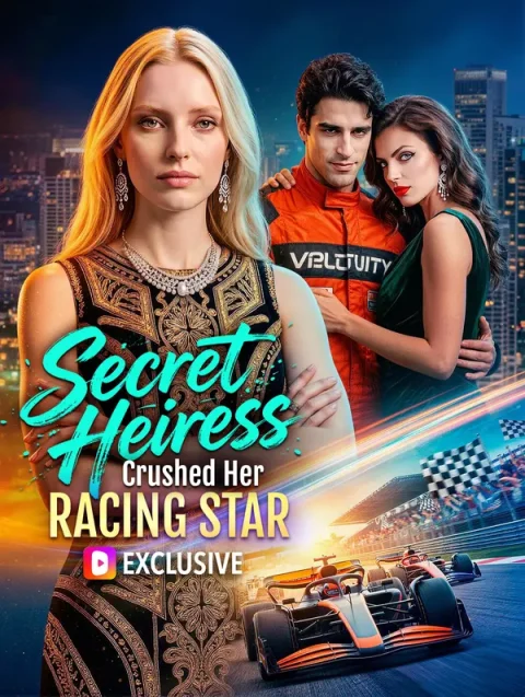 Secret Heiress Crushed Her Racing Star