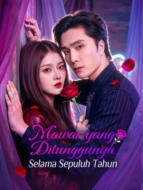 Mawar yang Ditunggunya Selama Sepuluh Tahun(Sulih Suara)