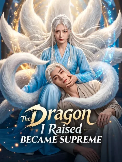 The Dragon I Raised Became Supreme
