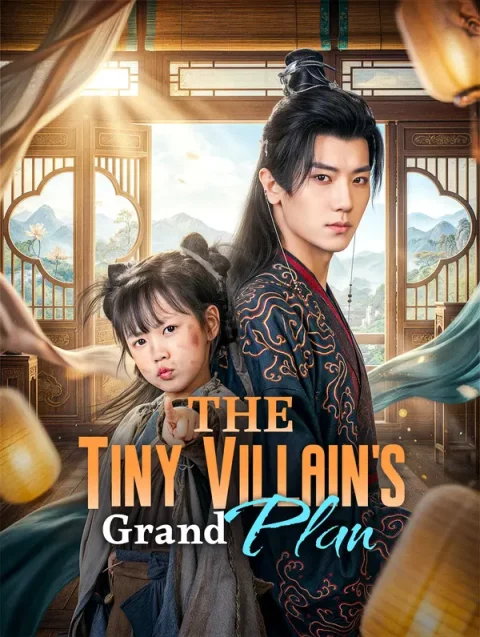 The Tiny Villain’s Grand Plan