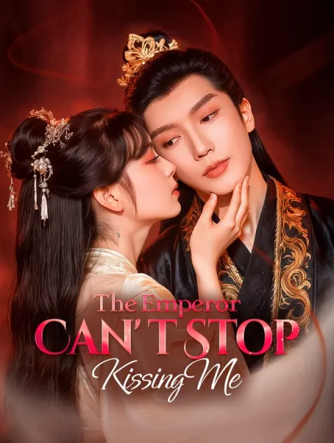The Emperor Can’t Stop Kissing Me
