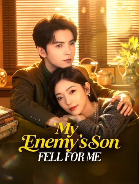 My Enemy’s Son Fell for Me