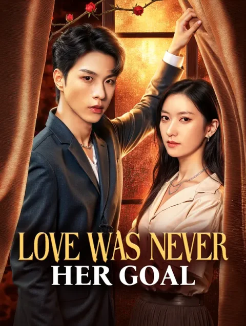 Love Was Never Her Goal