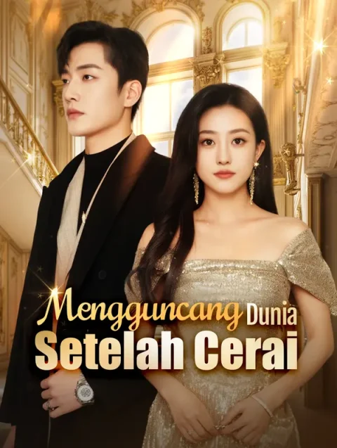 Mengguncang Dunia Setelah Cerai(Sulih Suara)
