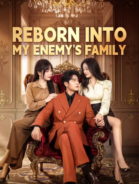 Reborn Into My Enemy’s Family