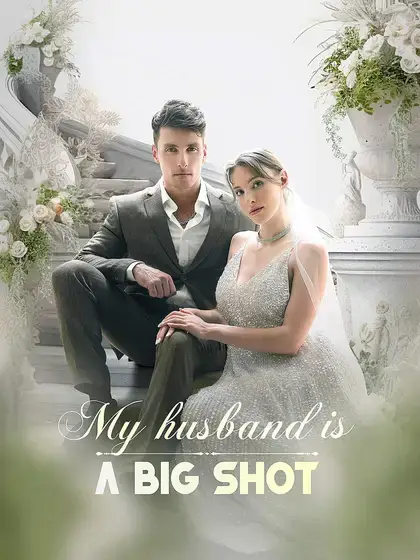 My Husband Is A Big Shot