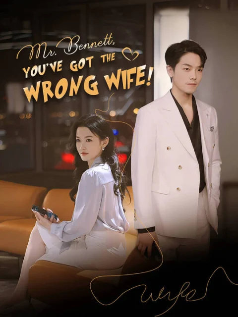 Mr. Bennett, you’ve got the wrong wife!