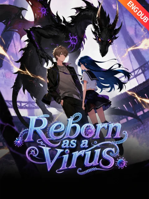 [ENG DUB] Reborn as a Virus