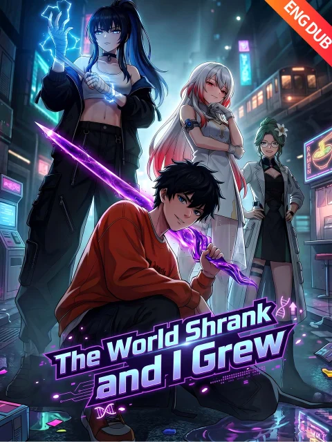 [ENG DUB] The World Shrank and I Grew