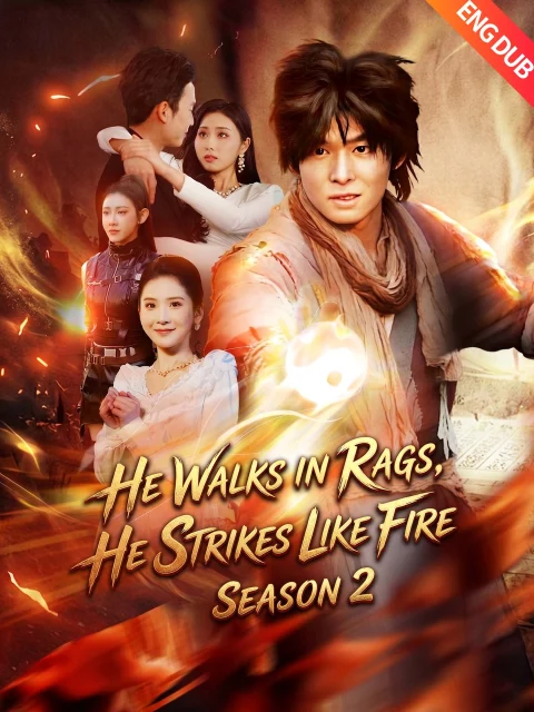 [ENG DUB] He Walks in Rags, He Strikes Like Fire: Season 2