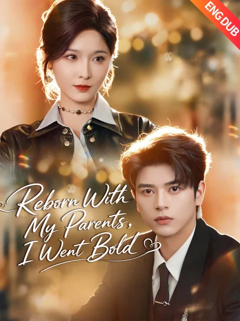 [ENG DUB] Reborn With My Parents, I Went Bold