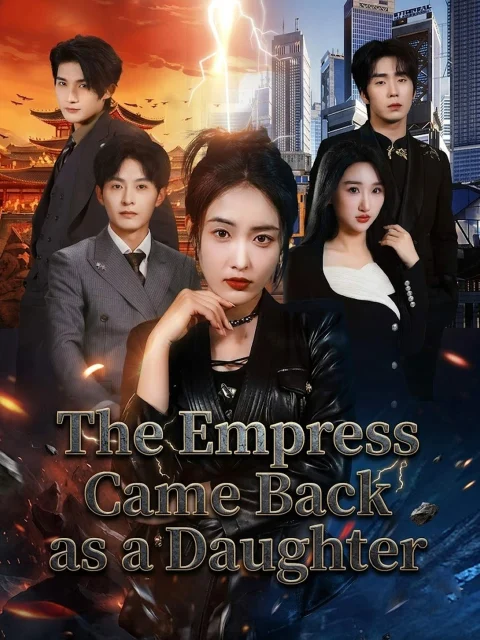 The Empress Came Back as a Daughter