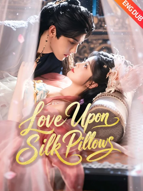 [ENG DUB] Love Upon Silk Pillows
