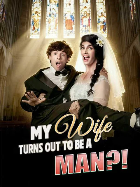 MY WIFE TURNS OUT TO BE A MAN?!