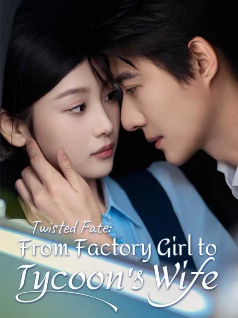 Twisted Fate: From Factory Girl to Tycoon’s Wife