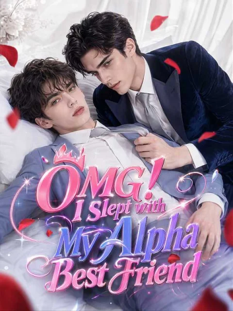 OMG! I Slept with My Alpha Best Friend