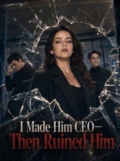I Made Him CEO-Then Ruined Him