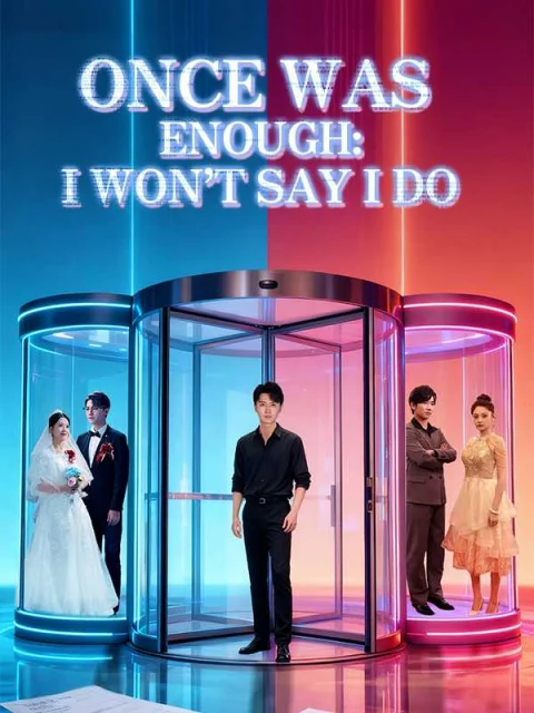 Once Was Enough: I Won’t Say I Do Dubbed