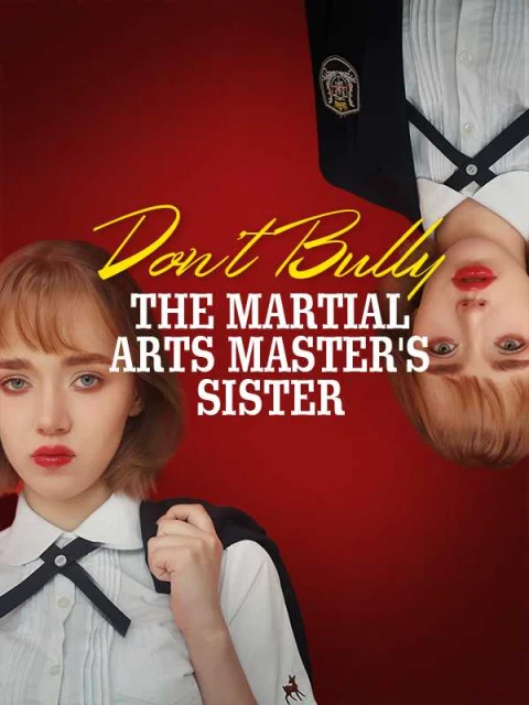 Don’t Bully the Martial Arts Master’s Sister