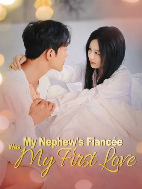 My Nephew’s Fiancée Was My First Love