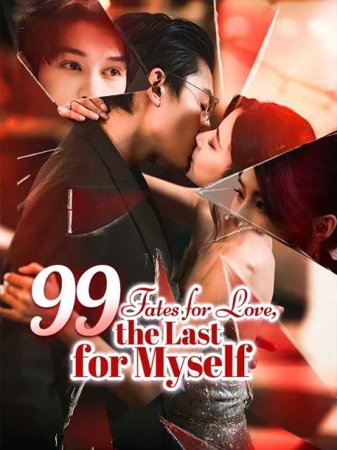 99 Fates for Love, the Last for Myself