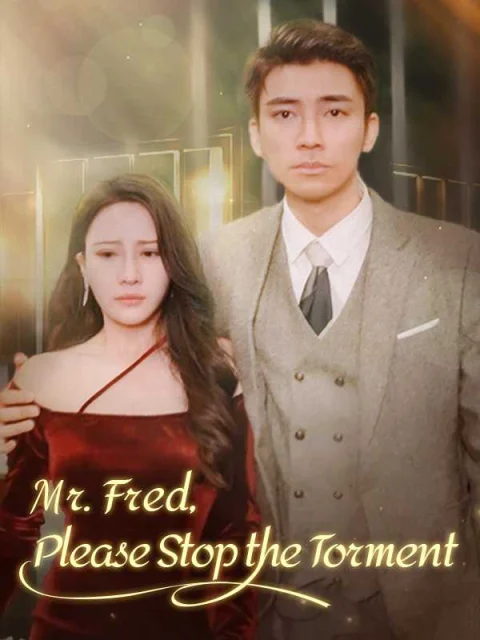 Mr. Fred, Please Stop the Torment