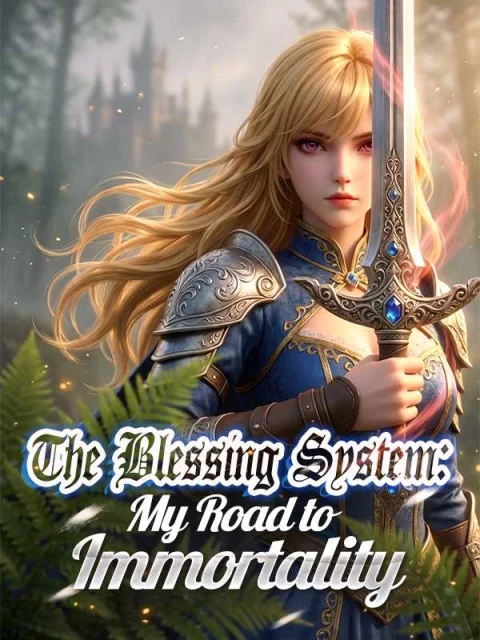 The Blessing System: My Road to Immortality
