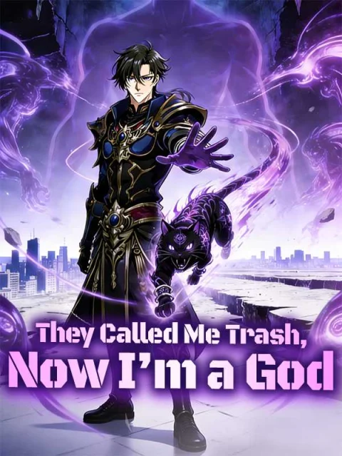 They Called Me Trash, Now I’m a God