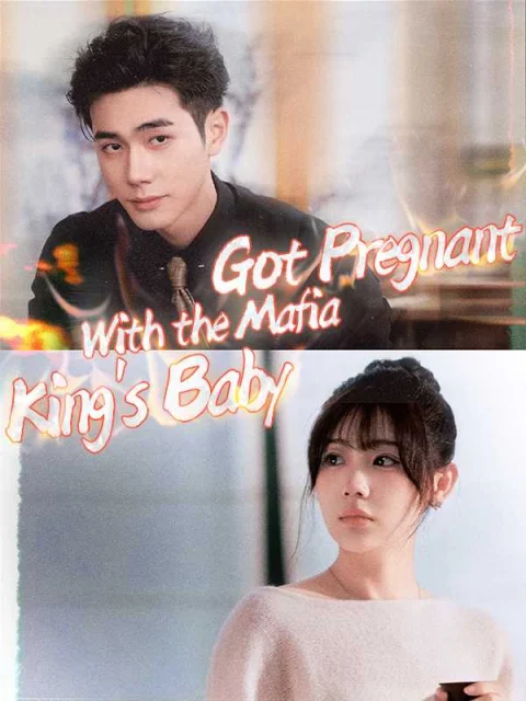 Got Pregnant With the Mafia King’s Baby