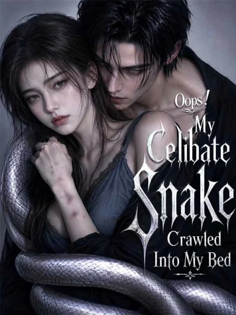 Oops! My Celibate Snake Crawled Into My Bed