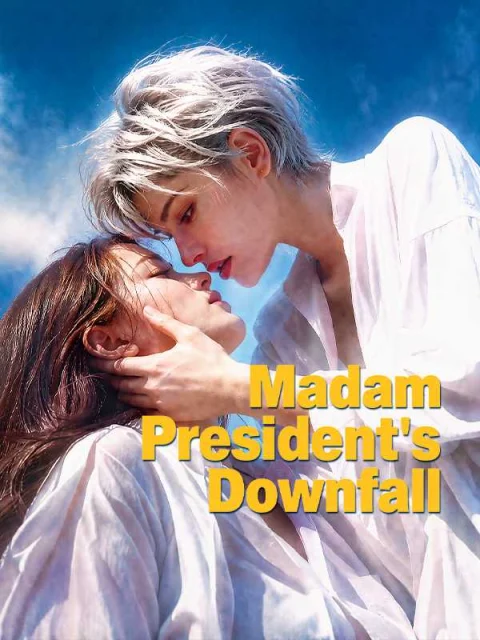 Madam President’s Downfall