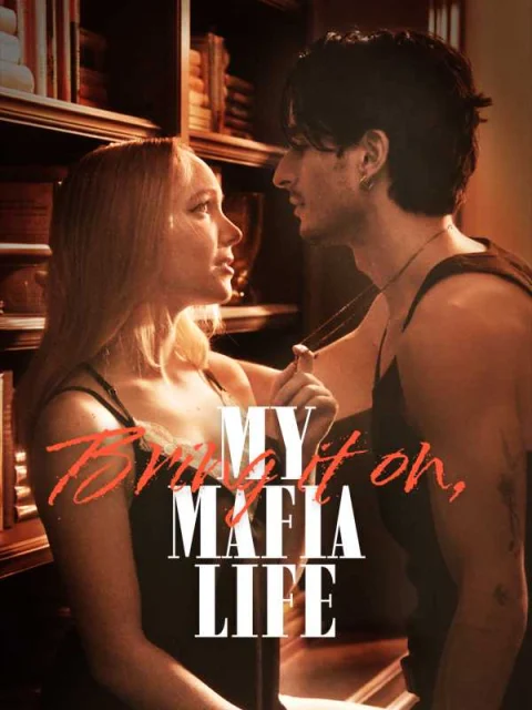 Bring It On, My Mafia Life